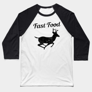 Fast Food Funny Hunting Deer Baseball T-Shirt